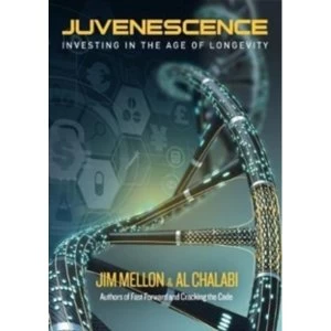 Image of Juvenescence : Investing in the Age of Longevity