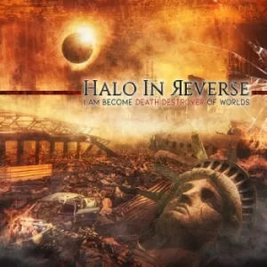 Image of I Am Become Death Destroyer of Worlds by Halo In Reverse CD Album