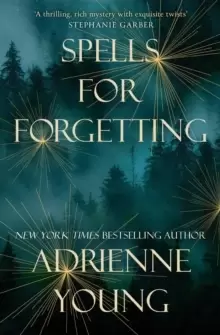 Image of Spells for Forgetting : The utterly compelling and atmospheric new novel from the bestselling author of Fable