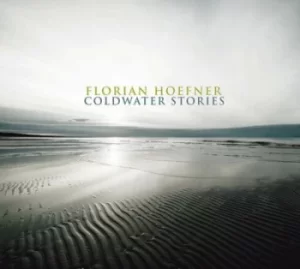 Image of Coldwater Stories by Florian Hoefner Group CD Album