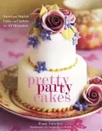 Image of pretty party cakes sweet and stylish cakes and cookies for all occasions