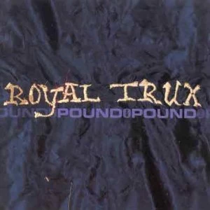 Image of Royal Trux - Pound For Pound Vinyl