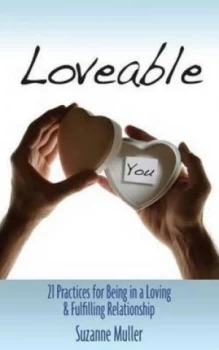 Image of Loveable - 21 Practices for Being in a Loving and Fulfilling Relationship by Suzanne Muller Book
