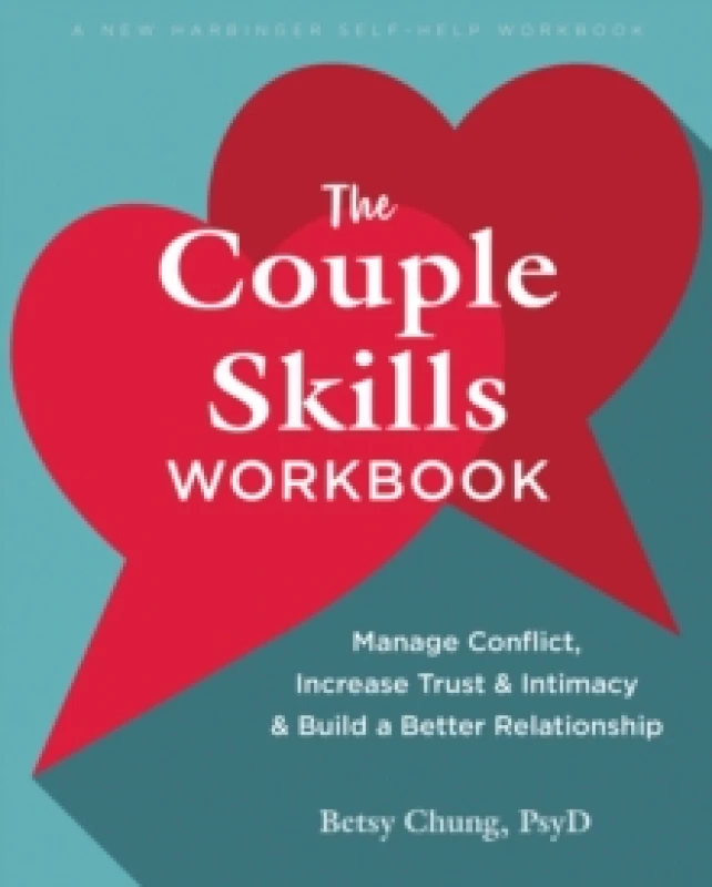 Image of The Couple Skills Workbook : Manage Conflict, Increase Trust and Intimacy, and Build a Better Relationship Paperback / softback