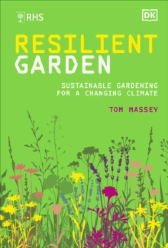 Image of Resilient Garden. Hardback. By Tom Massey, Royal Horticultural Society Great Britain Books