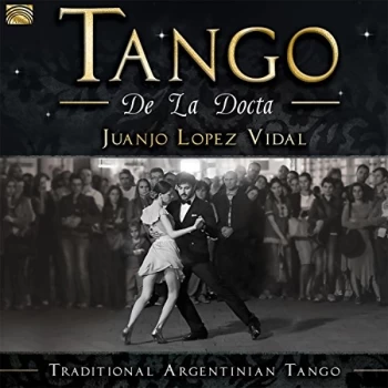 Image of Juanjo Lopez Vidal - Tango De La Docta CD