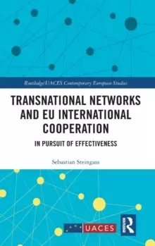Image of Transnational Networks and EU International Cooperation : In Pursuit of Effectiveness