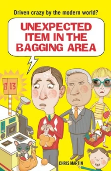 Image of Unexpected Item in the Bagging Area by Chris Martin Hardback