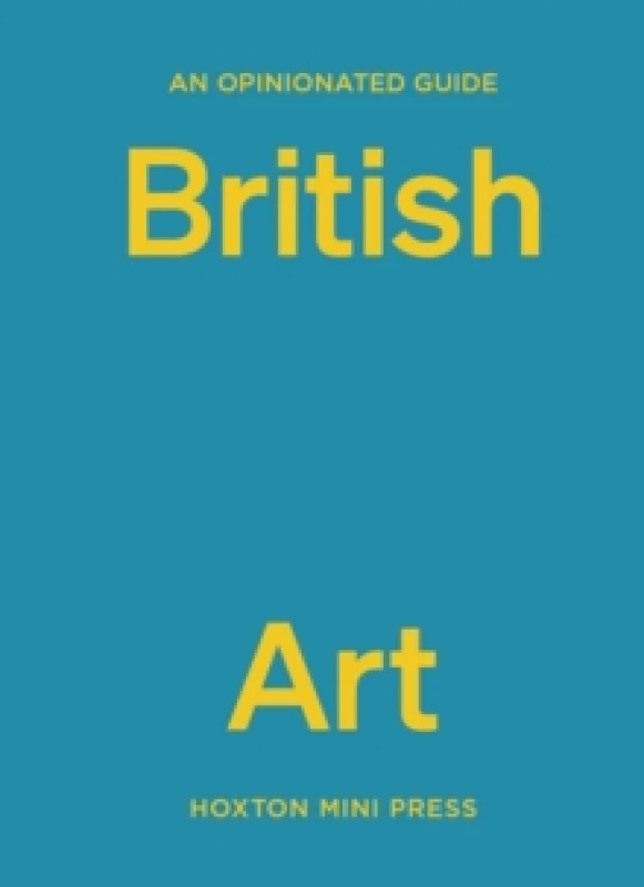 Image of An Opinionated Guide To British Art Hardback