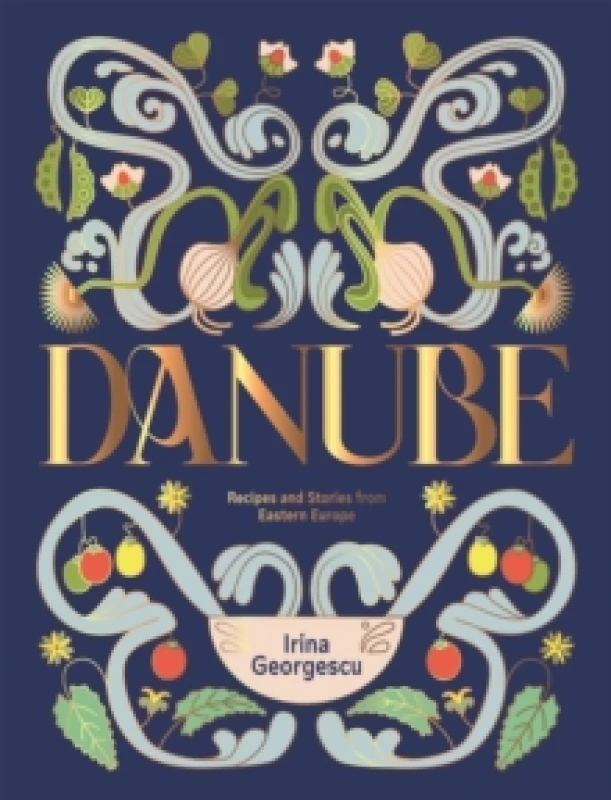 Image of Danube : Recipes and Stories from Eastern Europe Hardback