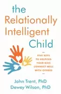 Image of relationally intelligent child five keys to helping your kids connect well