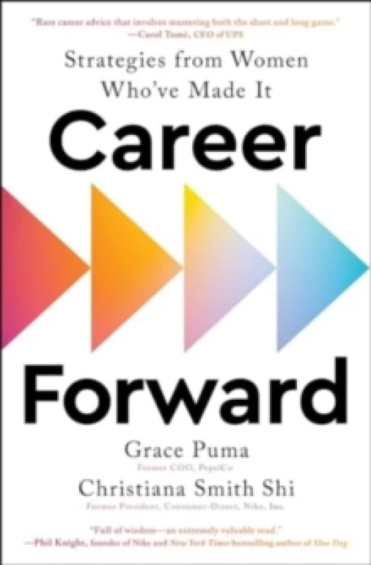 Image of Career Forward : Strategies from Women Who've Made It Paperback / softback