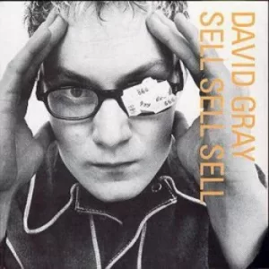 Image of Sell Sell Sell by David Gray CD Album