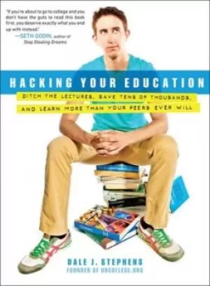 Image of Hacking your education by Dale J. Stephens