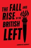 Image of fall and rise of the british left