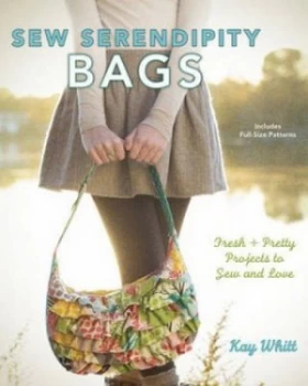 Image of Sew Serendipity Bags by Kay Whitt Hardback