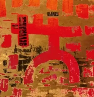 Image of The Severance by Blaney CD Album