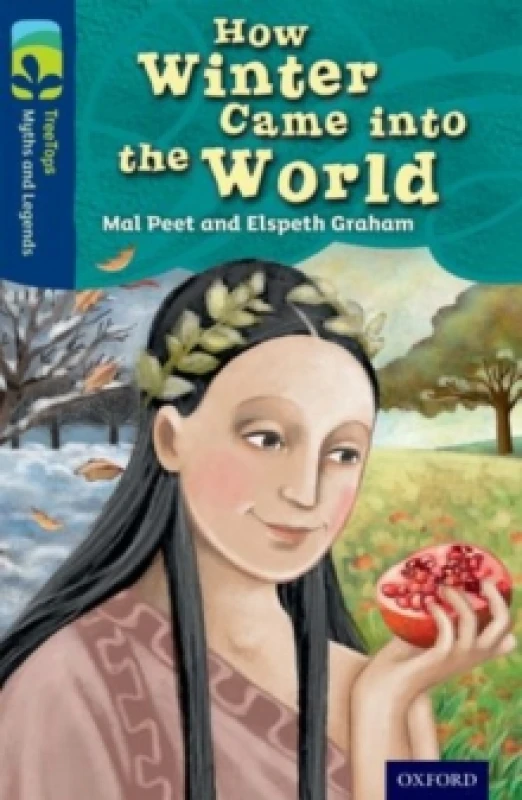 Image of Elspeth Graham Oxford Reading Tree TreeTops Myths and Legends: Level 14: How Winter Came Into The World Book Multi unisex