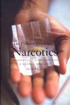Image of The Political Economy of Narcotics by Julia Buxton Paperback