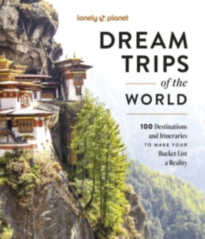 Image of Lonely Planet Dream Trips of the World : Detailed Itineraries Travel Like a Local Insider Tips Covers 100 Destinations and Itineraries to make y