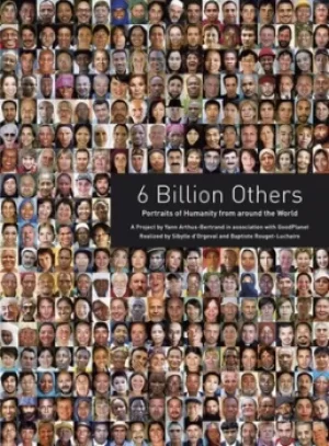 Image of 6 billion others by Yann Arthus-Bertrand