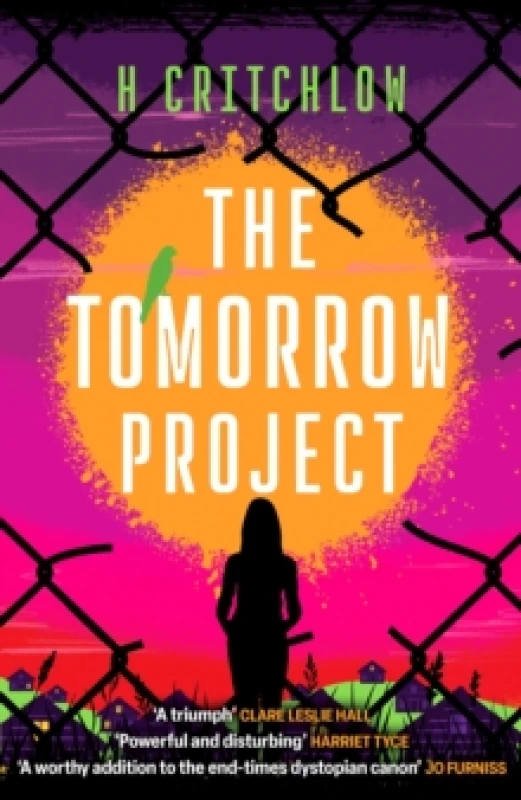 Image of The Tomorrow Project : A powerful work of speculative fiction for fans of Station Eleven and The End We Start From. Hardback