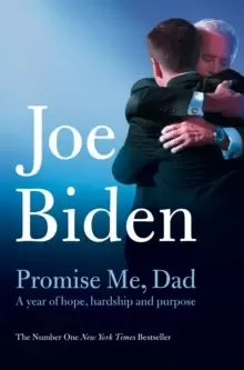 Image of Promise Me, Dad : The heartbreaking story of Joe Bidens most difficult year