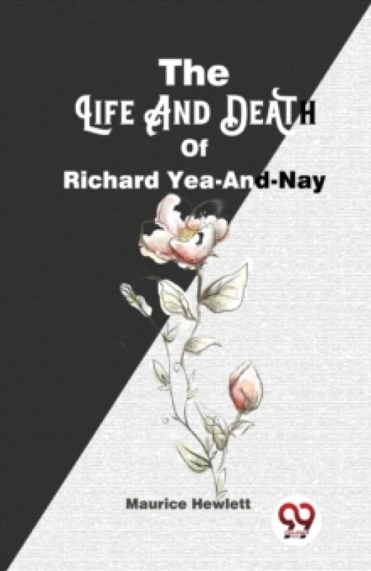 Image of The Life and Death of Richard Yea-and-Nay Paperback / softback