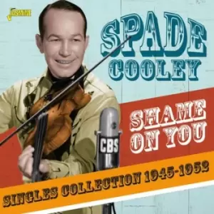Image of Shame On You Singles Collection 1945-1952 by Spade Cooley CD Album
