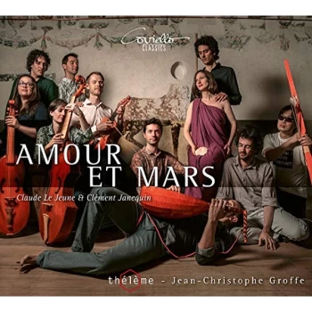 Image of Th&eacute;l&egrave;me; Jean-Christoph Graffe - Claude Le Jeune/Cl&eacute;ment Janequin: Amour Et Mars CD