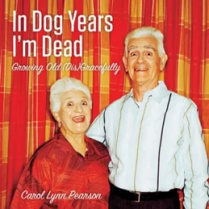 Image of In dog years Im dead by Carol Lynn Pearson
