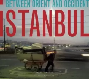 Image of Istanbul: Between Orient and Occident