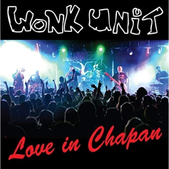 Image of Wonk Unit - Love in Chapan CD