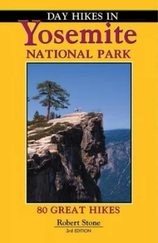 Image of Day Hikes in Yosemite National Park by Robert Stone Paperback