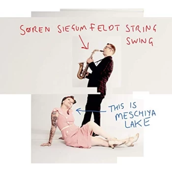 Image of Soren Siegumfeldt String Swing - This Is Mechiya Lake CD