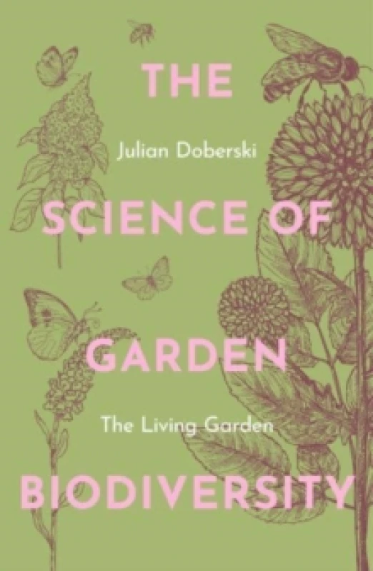 Image of The Science of Garden Biodiversity : The Living Garden Paperback / softback