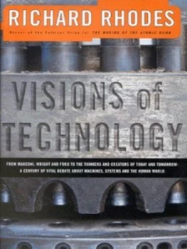 Image of Visions of Technology by Richard Rhodes Hardback