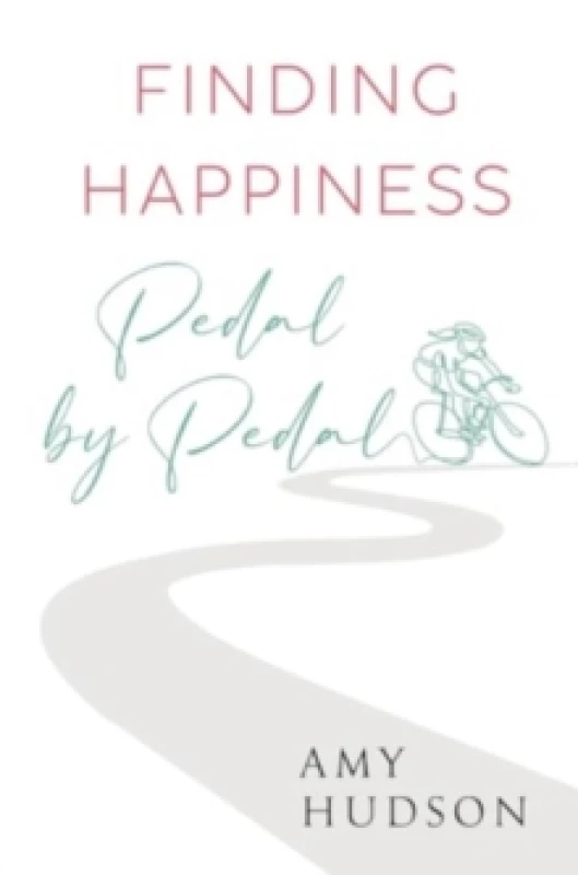 Image of Finding happiness Pedal by Pedal Paperback / softback
