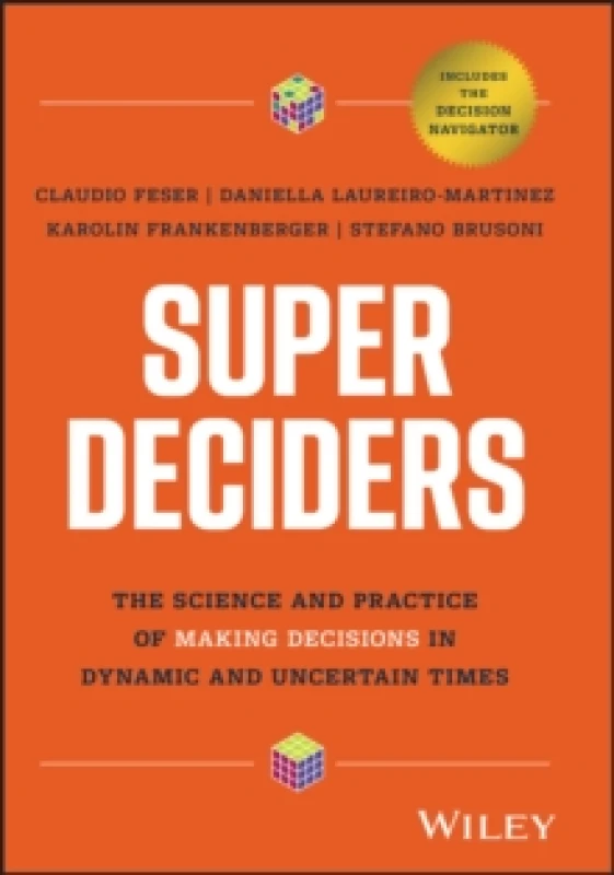 Image of Super Deciders : The Science and Practice of Making Decisions in Dynamic and Uncertain Times Hardback