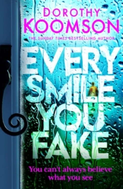 Image of Every Smile You Fake : the gripping new novel from the bestselling Queen of the Big Reveal Hardback