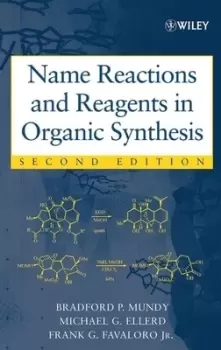 Image of Name reactions and reagents in organic synthesis by Bradford P. Mundy