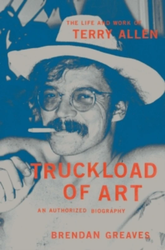Image of Truckload of Art. Hardback. By Brendan Greaves Books