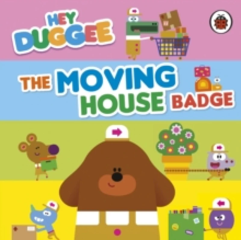 Image of Hey Duggee: The Moving House Badge Board book