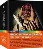 Image of Magic, Myth & Mutilation: The Micro-Budget Cinema of Michael J Murphy, 1967-2015 (Limited Edition) [Bluray]