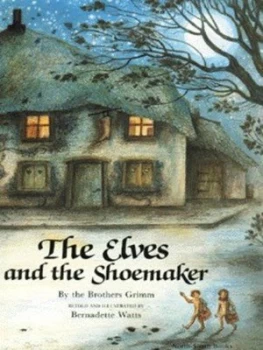 Image of The Elves and the Shoemaker by Bernadette Watts and Jacob Grimm and Wilhelm Grimm Paperback