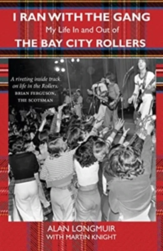 Image of I Ran With The Gang : My Life In And Out Of The Bay City Rollers Paperback / softback