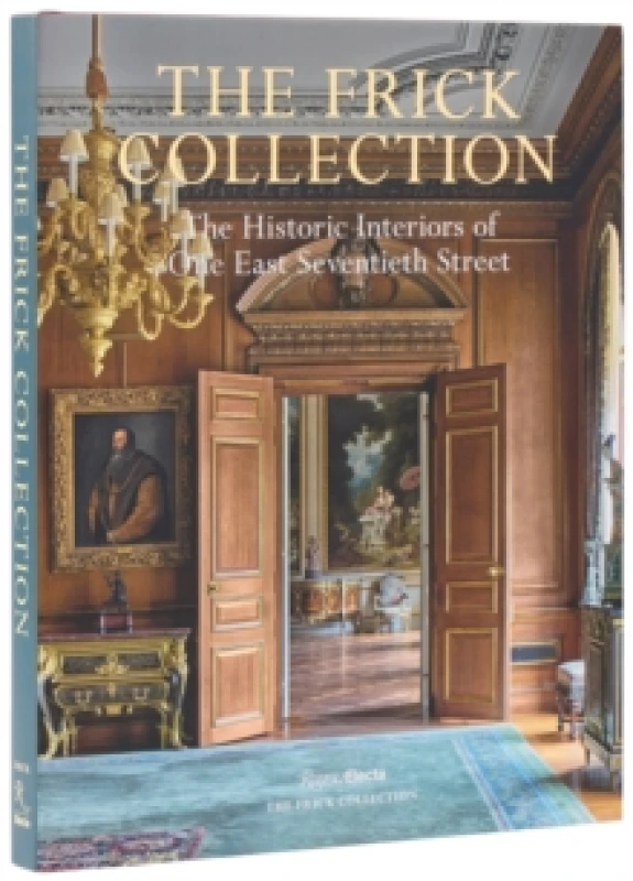 Image of The Frick Collection: The Historic Interiors Hardback