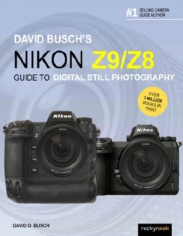 Image of David Busch's Nikon Z9/Z8 Guide to Digital Still Photography Paperback / softback