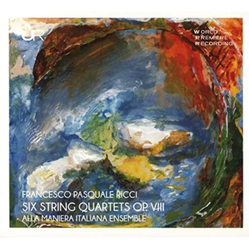 Image of Alla Maniera Italiana Ensemble - Francesco Pasquale Ricci: Six String Quartets, Op. VIII CD