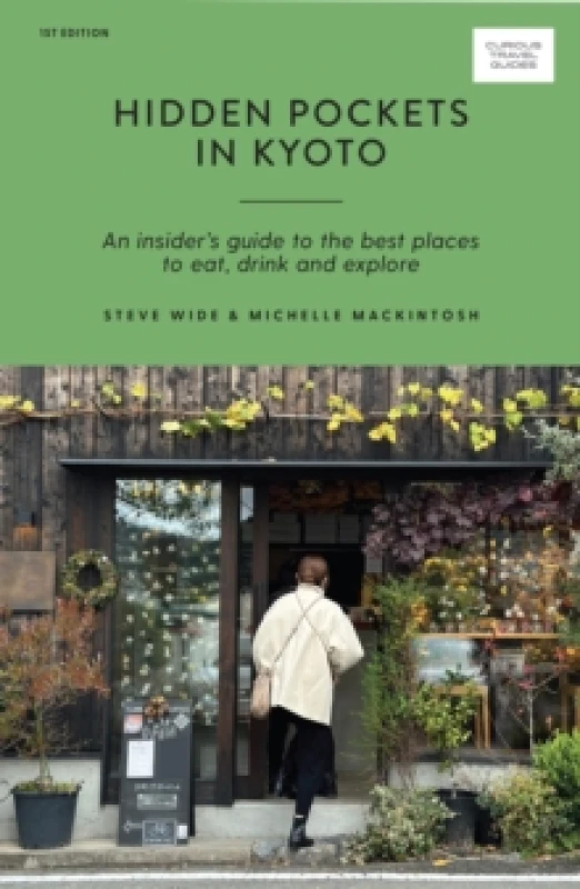 Image of Hidden Pockets in Kyoto : An Insider's Guide to the Best Places to Eat, Drink and Explore Paperback / softback